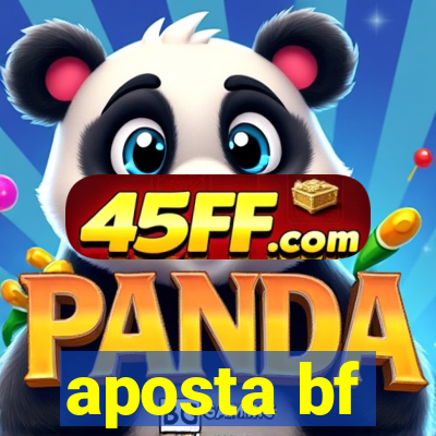 aposta bf